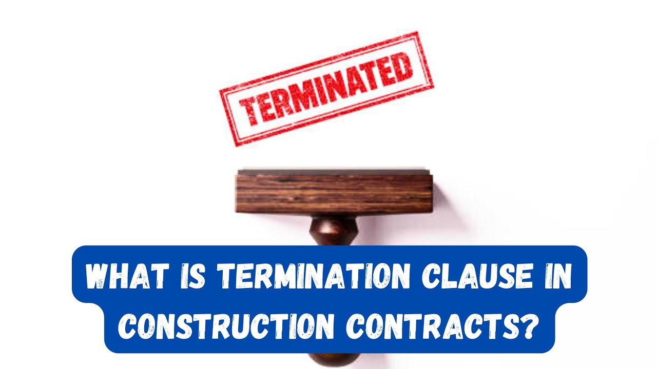 What is termination clause in #construction contracts?
