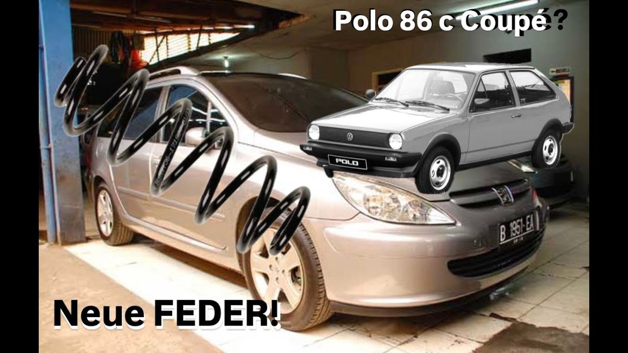 Peugeot 307 SW , NEUE Feder ! ( Polo 86 c Coupe  Projekt?)