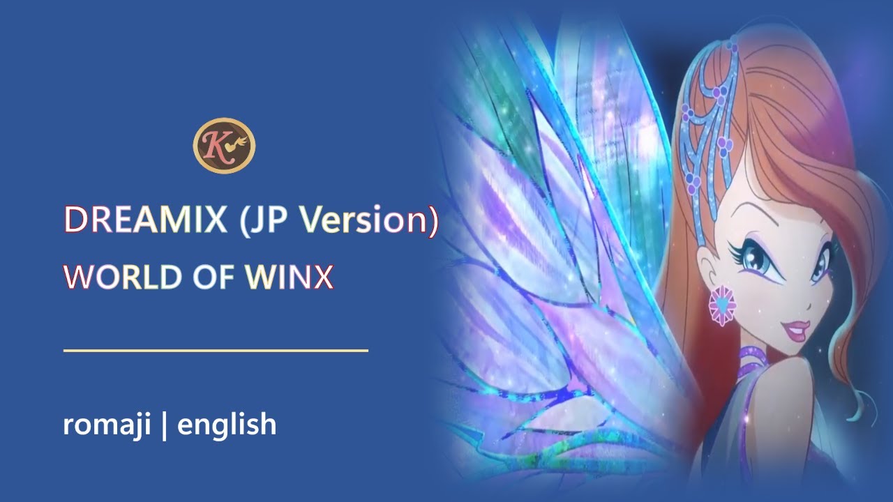 Dreamix (Japanese Version) - World of Winx [Romaji/English] Lyrics