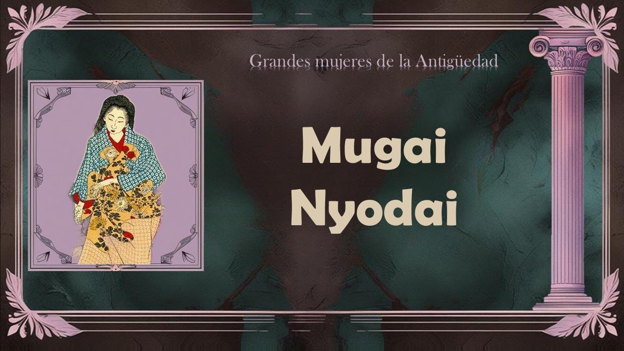 Mugai Nyodai: primera maestra Zen y abadesa en Japón