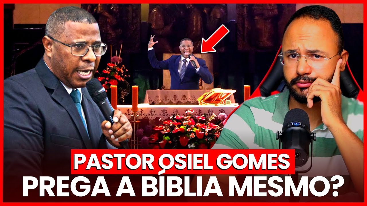 PASTOR OSIEL GOMES PREGA a BÍBLIA? - ANALISAMOS sua PREGAÇÃO!