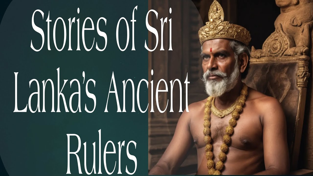 Legends of Sri Lanka's Greatest Kings