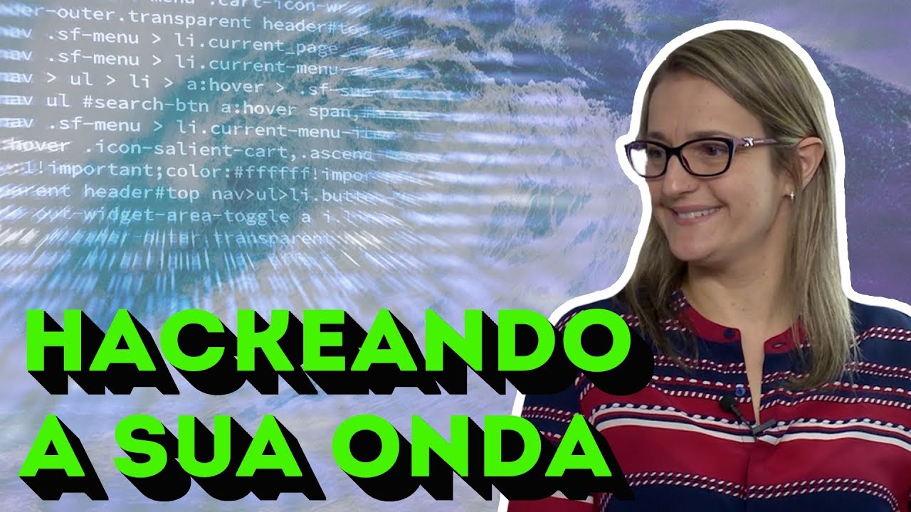 HACKEANDO A SUA ONDA