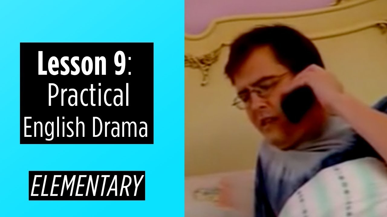 Elementary Level - Lesson 9 - Practical English Drama