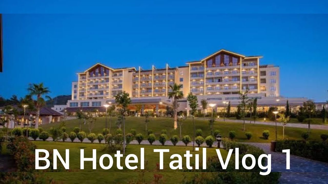 BN Hotel Tatil Vlog 1