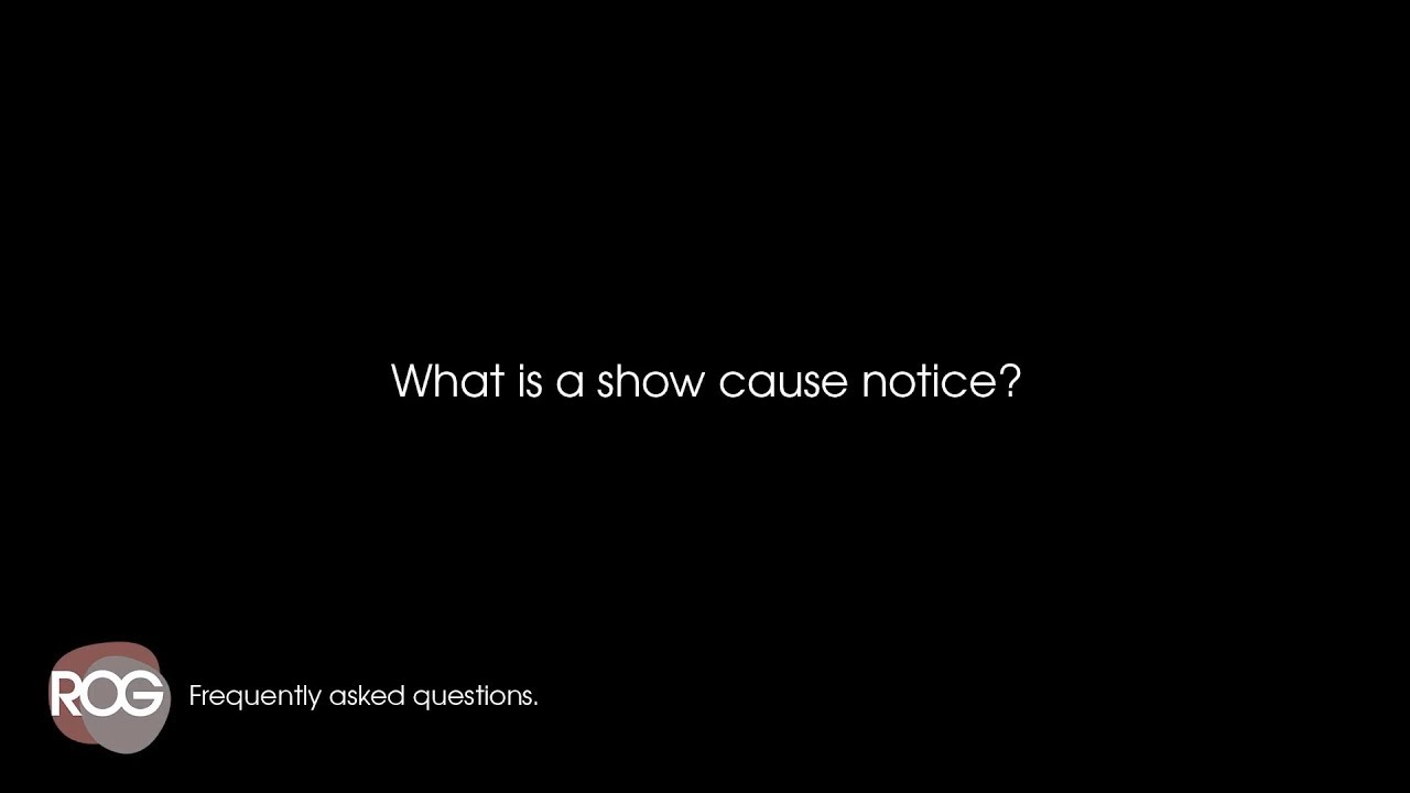 What is a show cause notice?