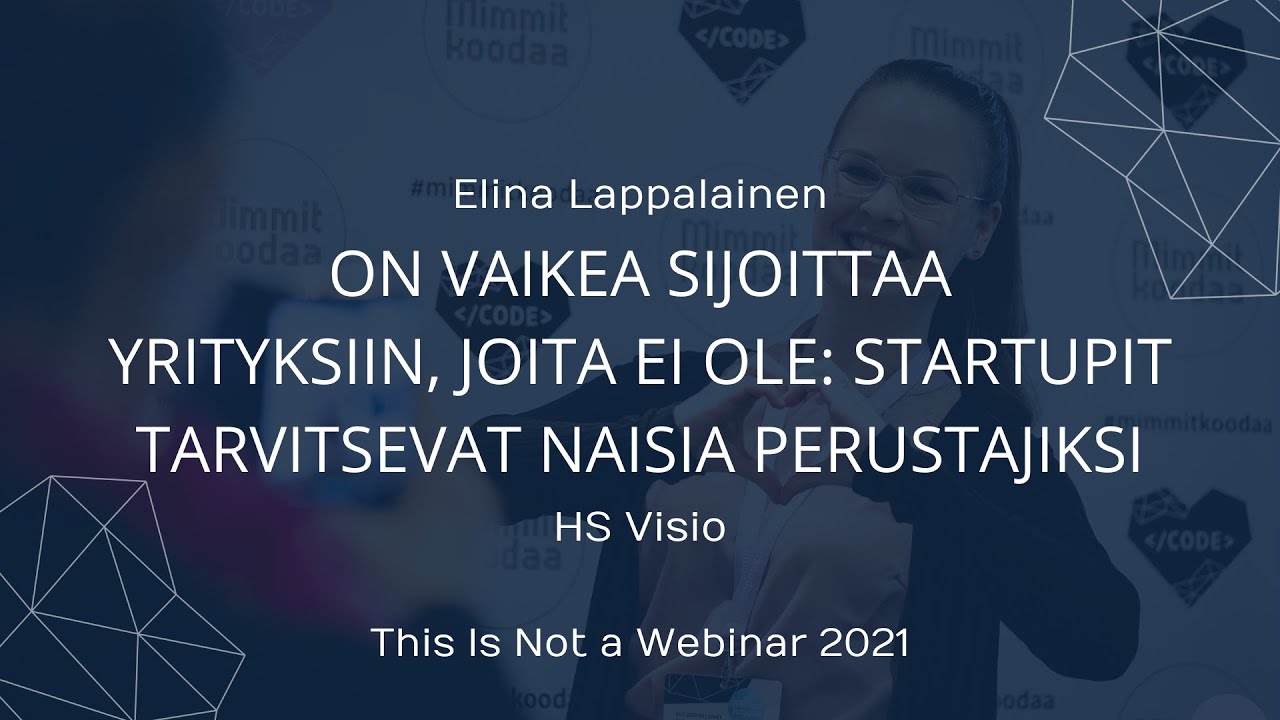 On vaikea sijoittaa yrityksiin, joita ei ole: Startupit tarvitsevat naisia perustajiksi