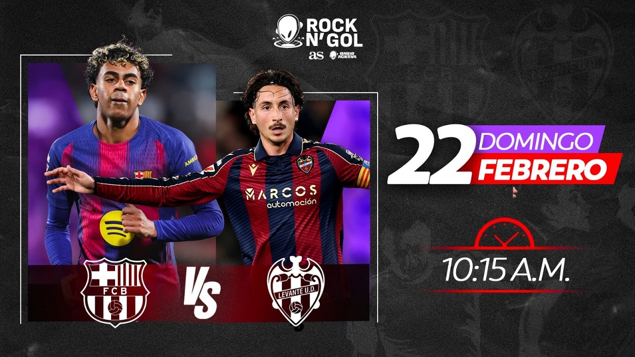 🔴ROCK N’ GOL - BARCELONA VS.  LEVANTE #LigaEspañola