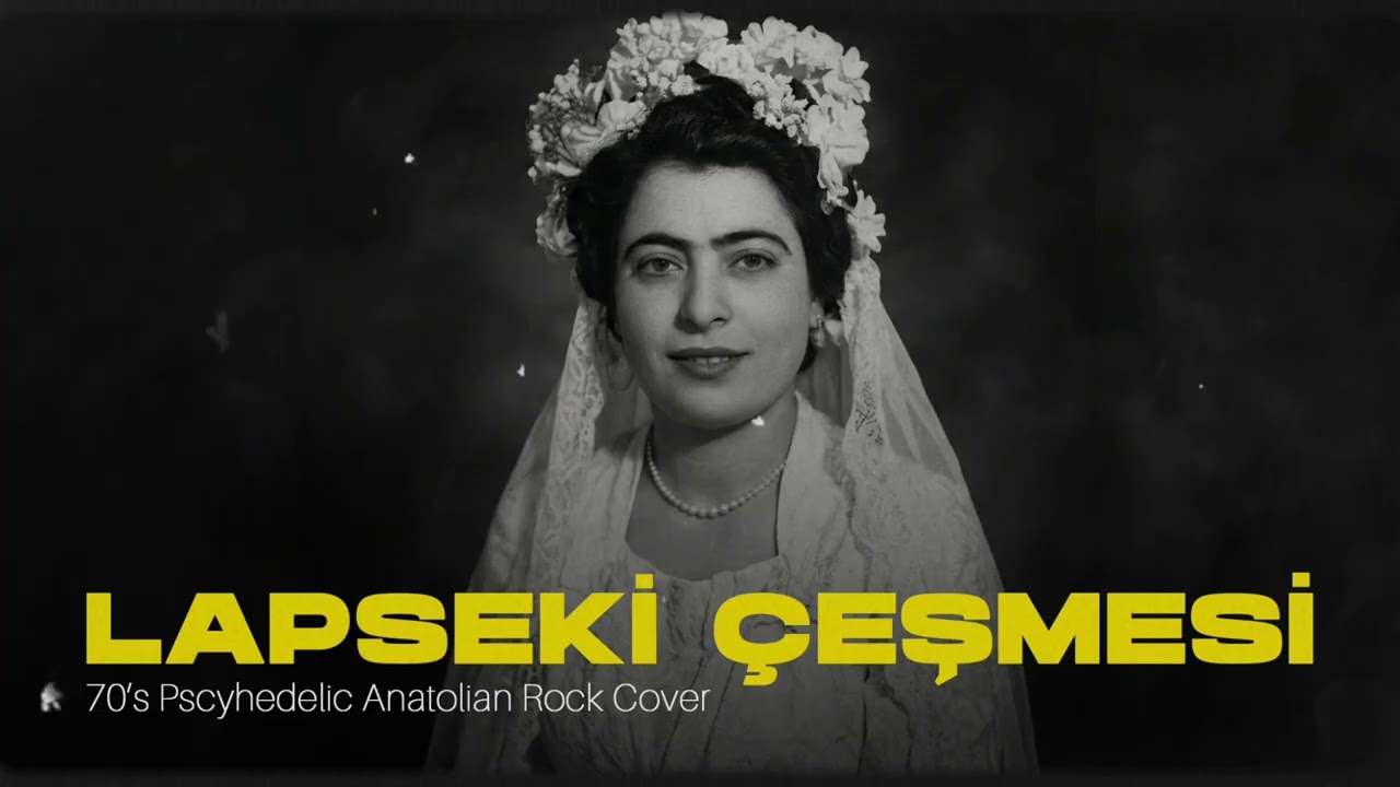 Lapseki &Ccedil;eşmesi I 70&rsquo;s Pscyhedelic Anatolian Rock Cover