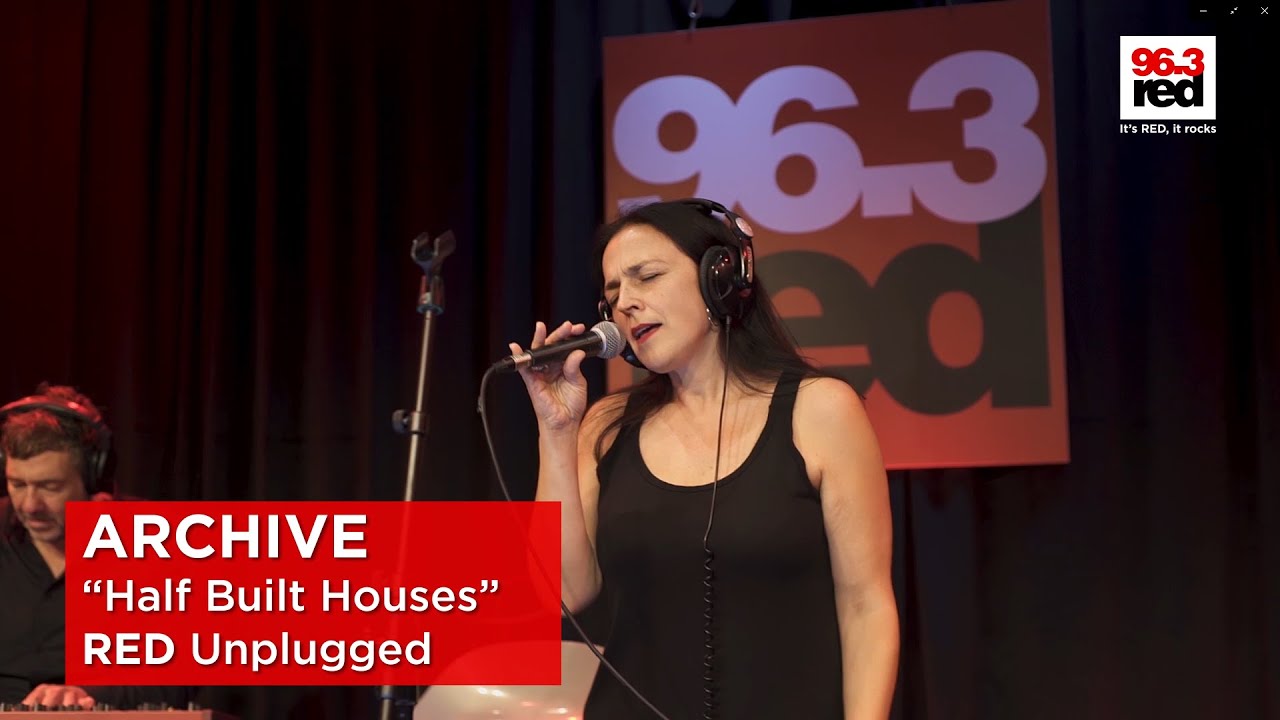 Archive Unplugged - Half Built Houses | Red Live | Red 96.3