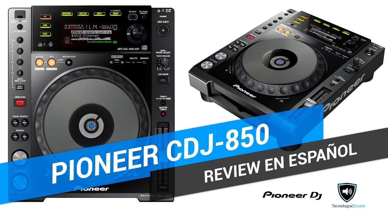 Review en español Pioneer CDJ-850 | TecnologiaDJ.com
