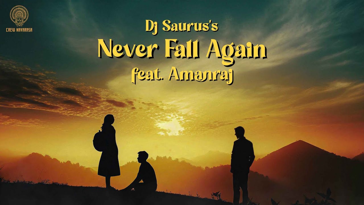 Dj Saurus feat. Amanraj - Never Fall Again (Official Music Video)