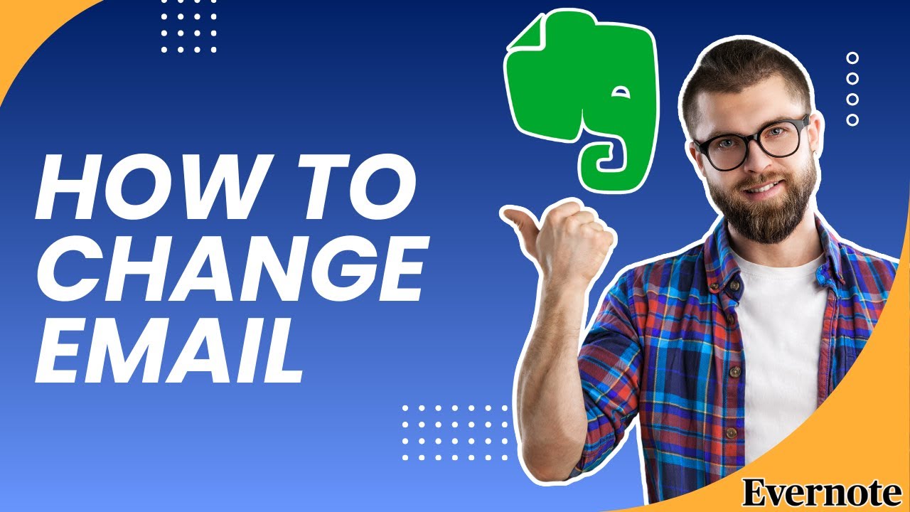 Как изменить адрес электронной почты в Evernote | Краткое руководство 2026