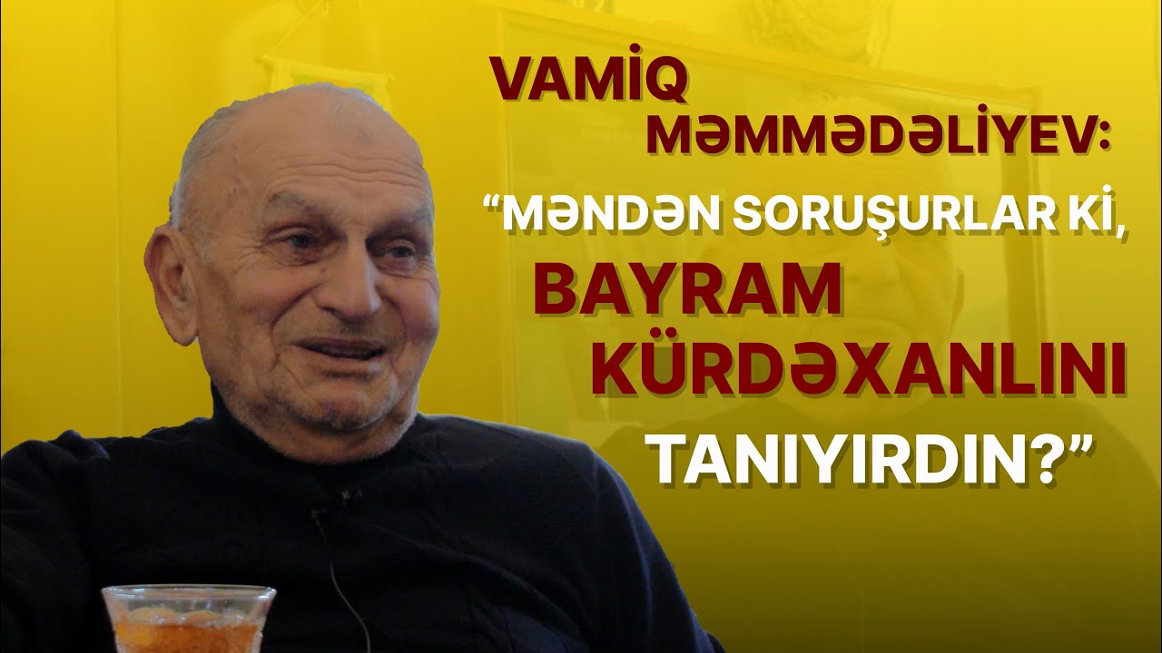 Vamiq MƏMMƏDƏLİYEV: 