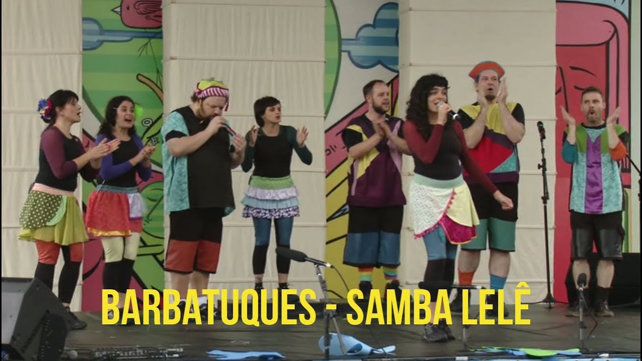 Barbatuques - Samba Lelê