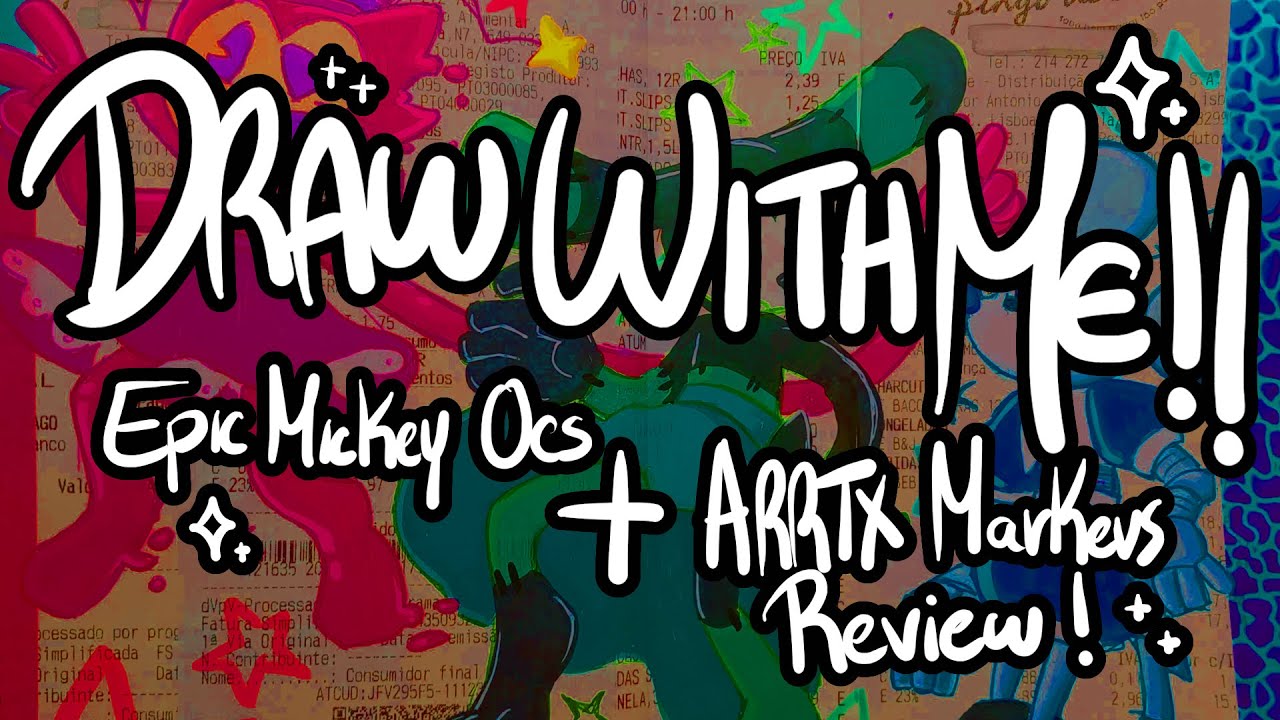 Draw With Me!! | Epic Mickey Ocs + ARRTX Marker Review