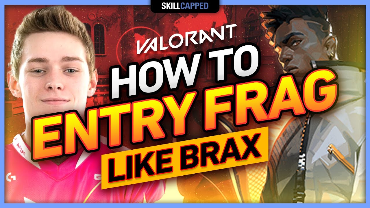 How to ENTRY FRAG in VALORANT like T1 BRAX
