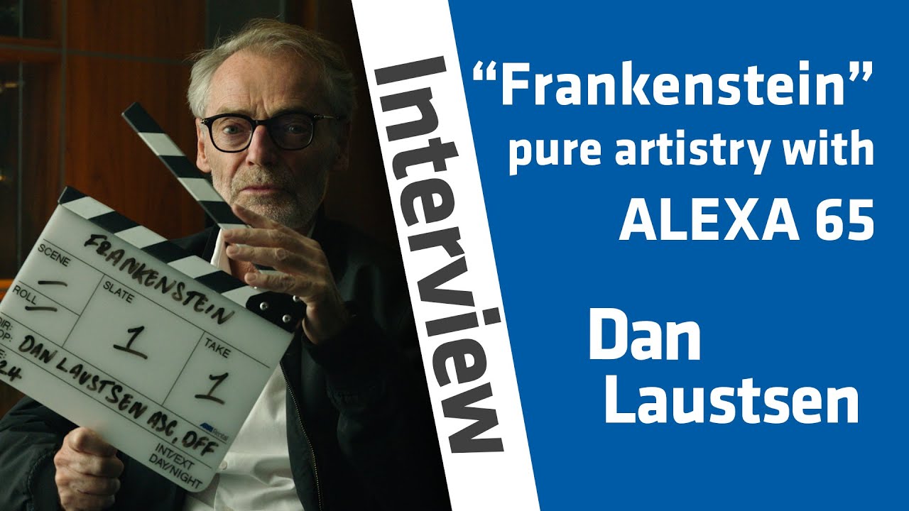 The cinematography of “Frankenstein” | Dan Laustsen ASC, DFF shoots on ALEXA 65