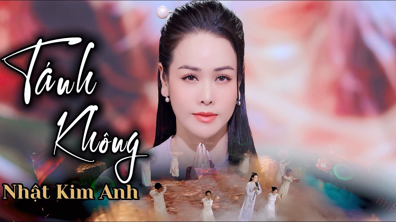T&aacute;nh Kh&ocirc;ng - Nhật Kim Anh - Tuyển Tập Nhạc Phật - Nhật Kim Anh Life