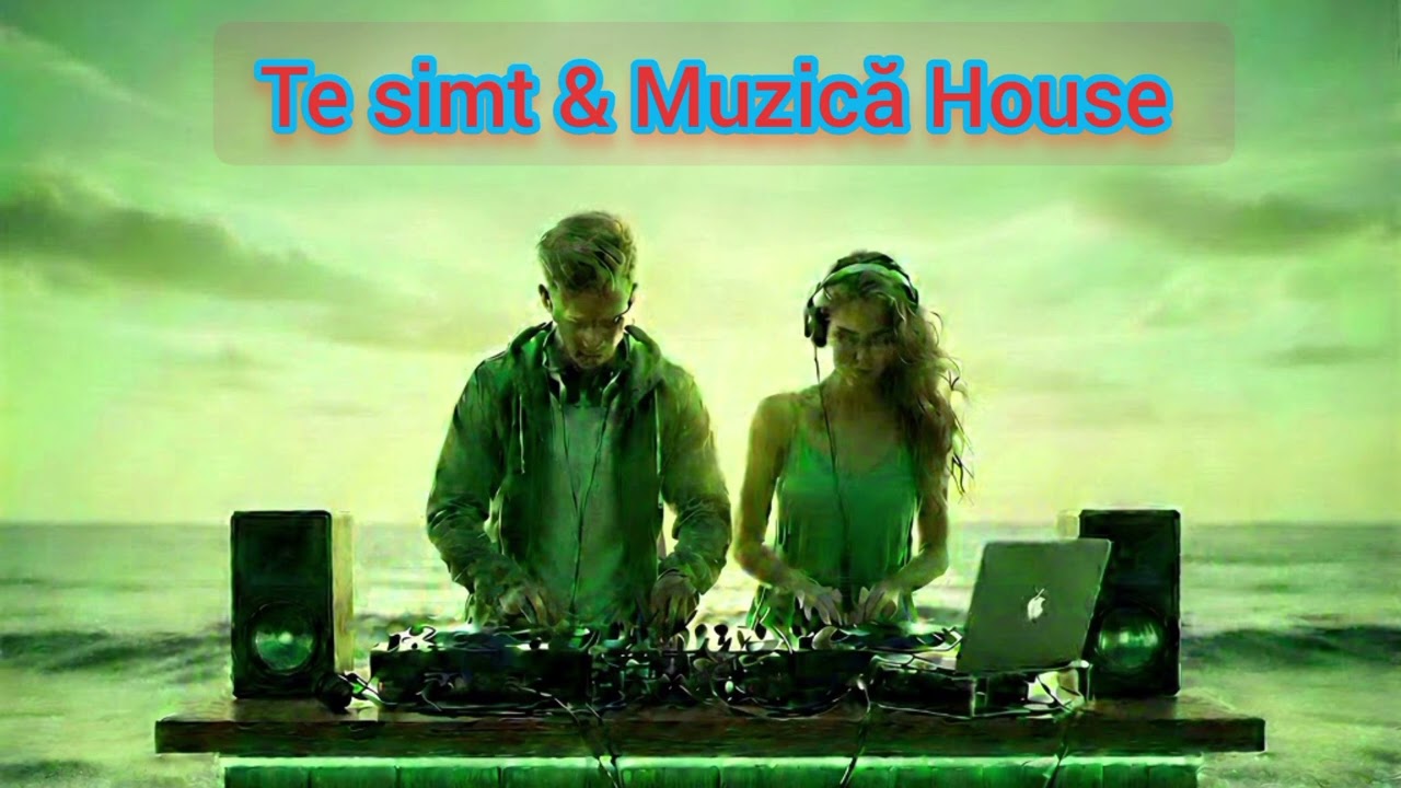 Te simt & Muzică House 