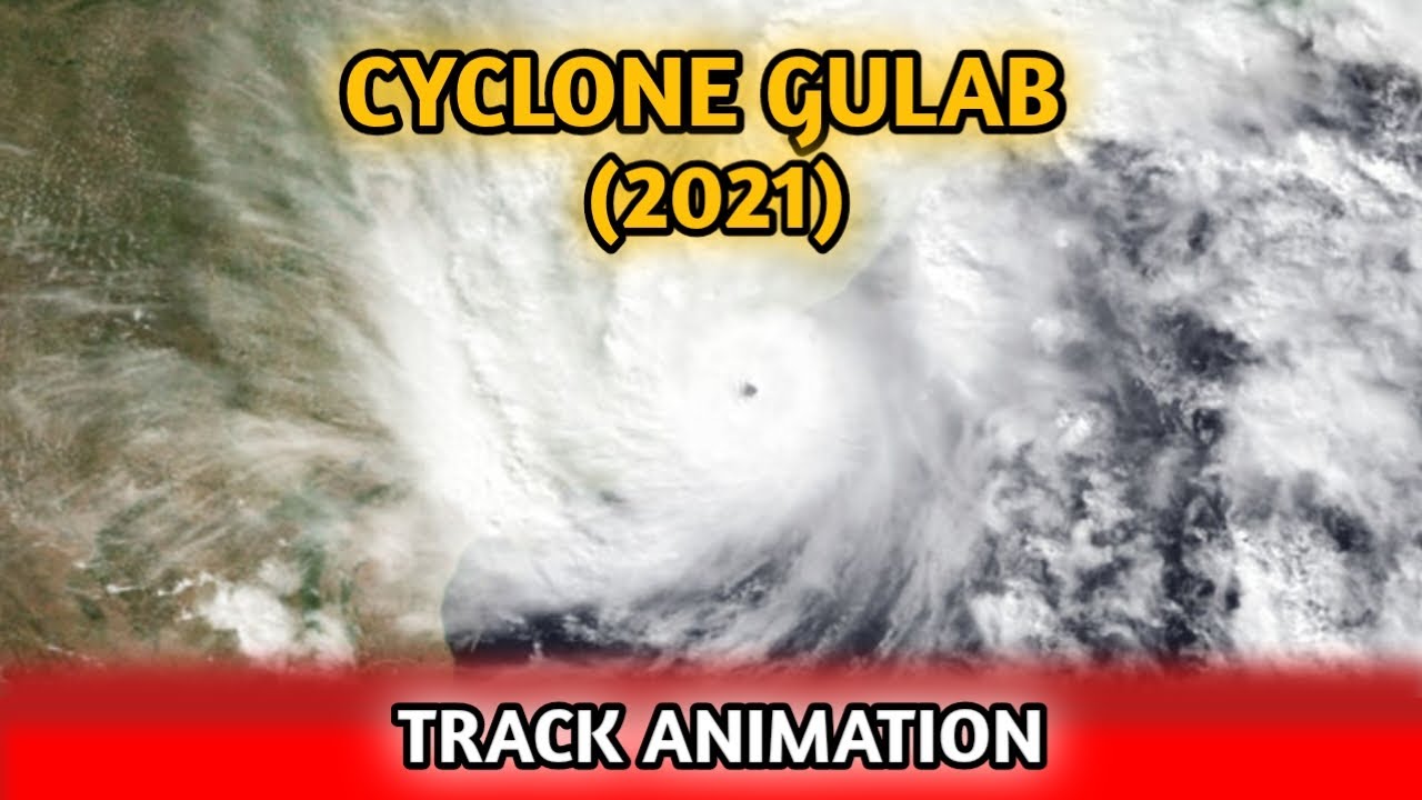 Track Animation Of Cyclone Gulab (2021)