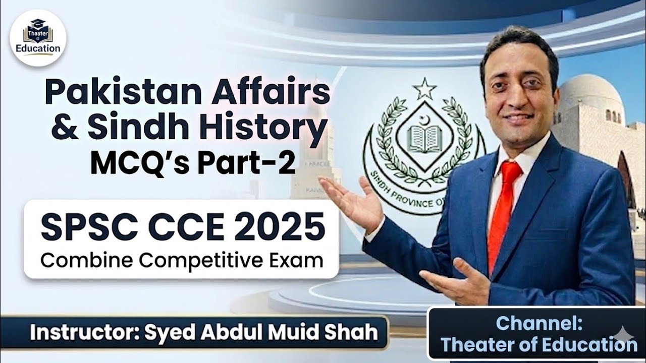 Pakistan Affairs & Sindh History MCQ's Part-2 for SPSC Combine Competitive Exam (CCE - 2025)