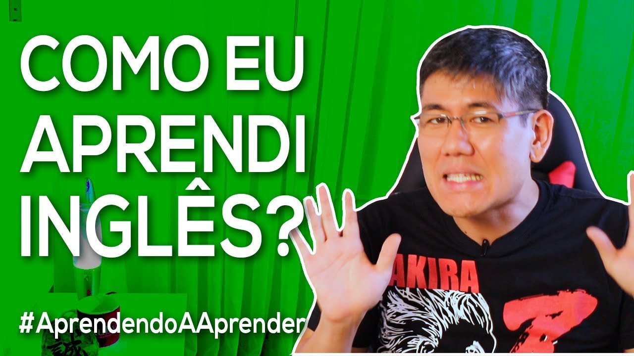 Como eu aprendi Inglês? E entendendo 