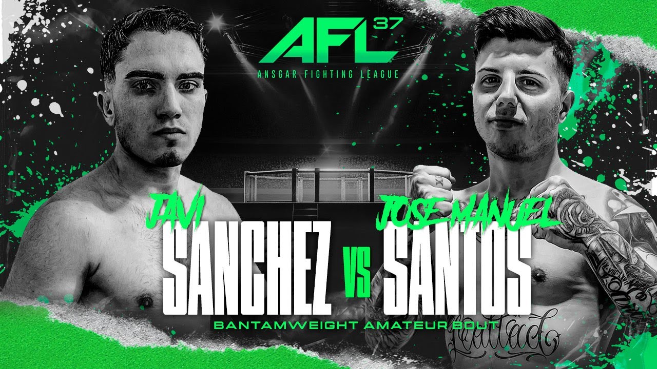 JAVI SANCHEZ vs JOSE MANUEL SANTOS | FULL FIGHT | AFL 37 BARCELONA