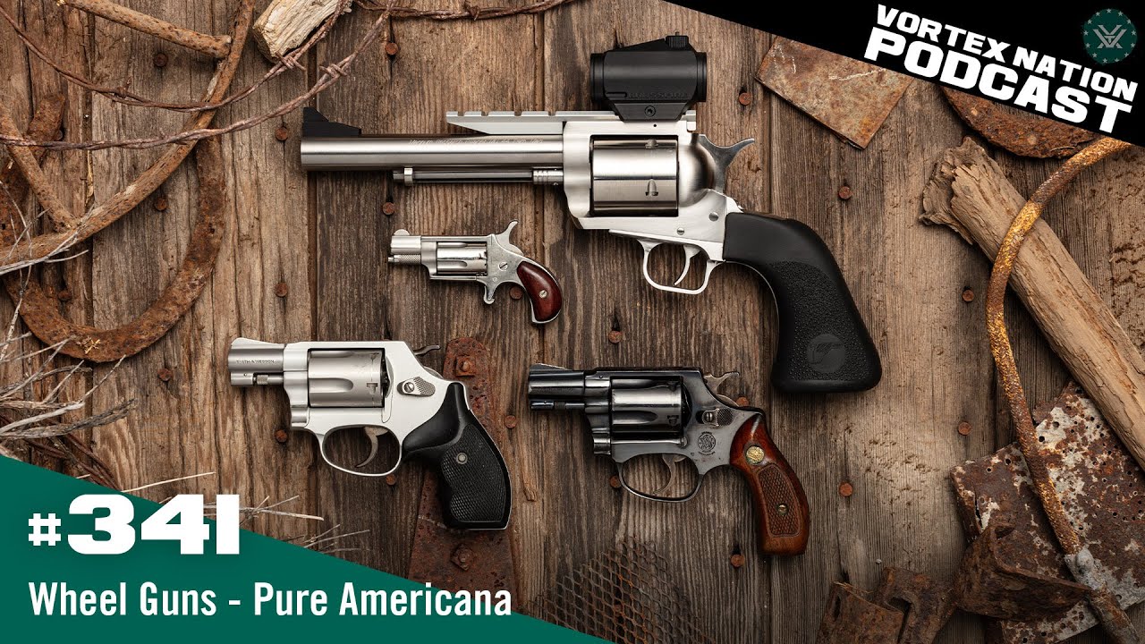 Ep. 341 | Wheel Guns &mdash; Pure Americana
