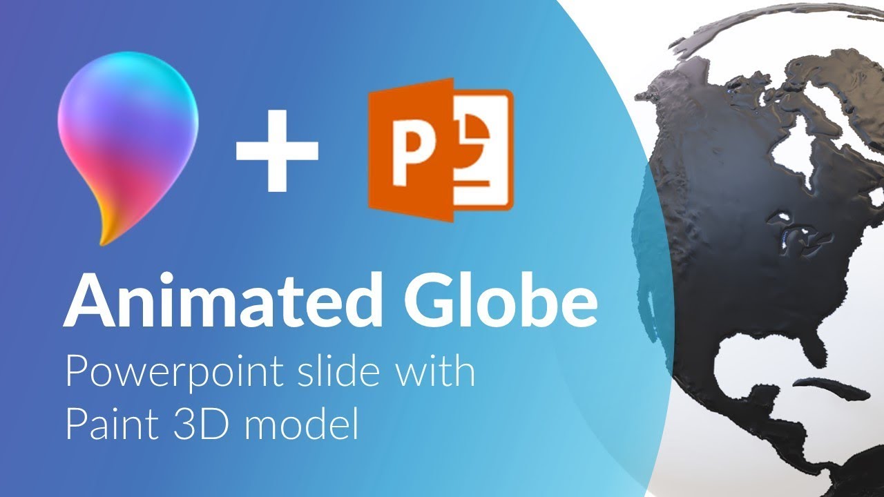 Paint 3D and Powerpoint tutorial. Animated Globe