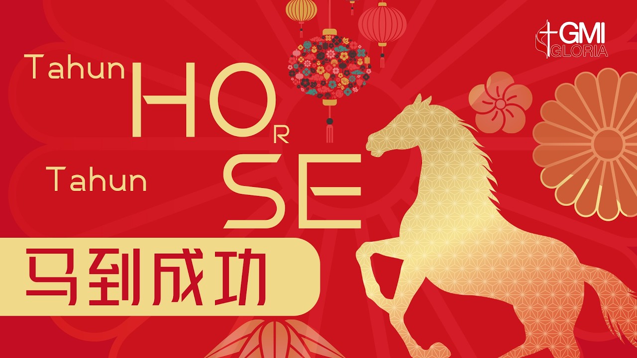 Tahun HOrSE 马到成功 | Renungan Imlek 17 Februari 2026 || GMI Gloria
