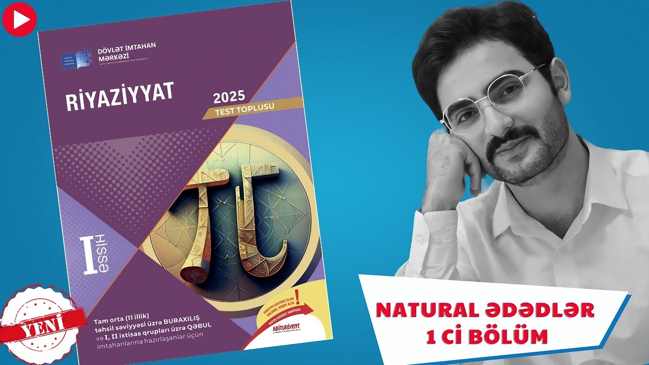 NATURAL ƏDƏDLƏR 1 BÖLÜM I #YENİ TEST TOPLUSU izahı #2025 Cavid Rüstəmzadə