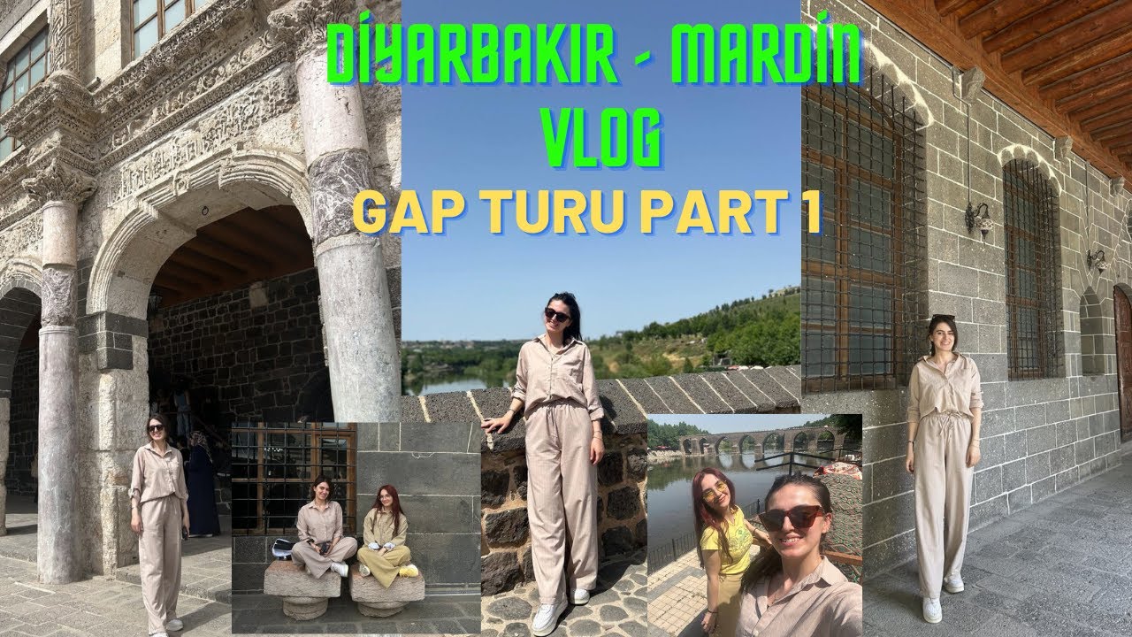 Diyarbakır Mardin Vlog ( GAP Turu Part 1 )