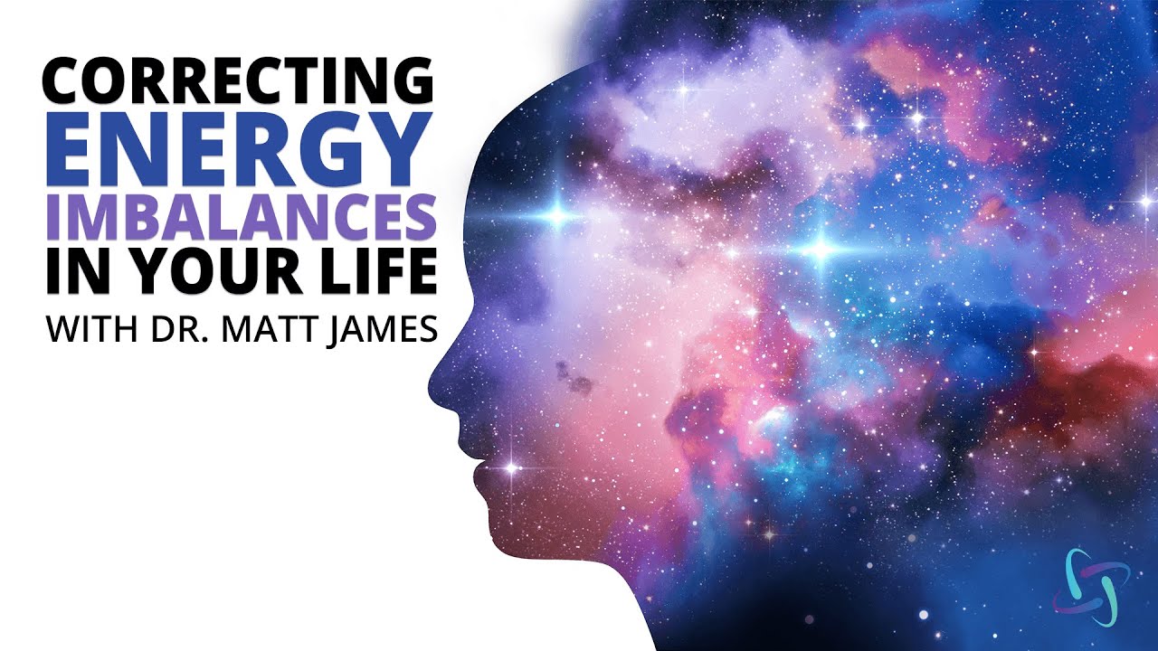 Correcting Energy Imbalances in your life