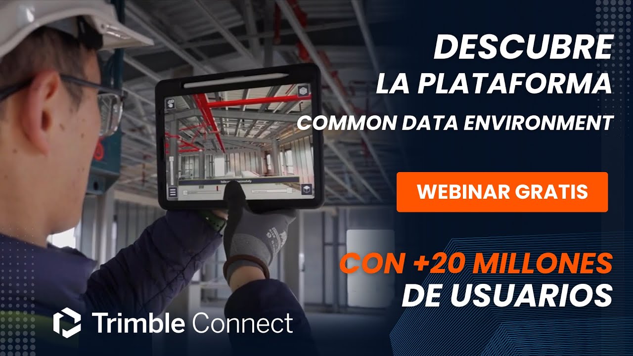 Webinar Trimble Connect | Descubre la plataforma CDE con +20 millones de usuarios