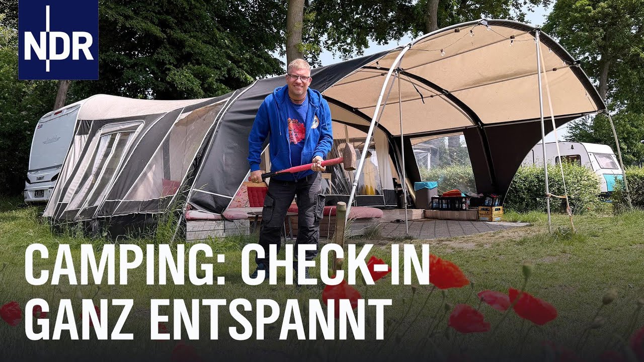 Campen für Anfänger & Fortgeschrittene: Stressfrei in den Campingurlaub | NDR Doku