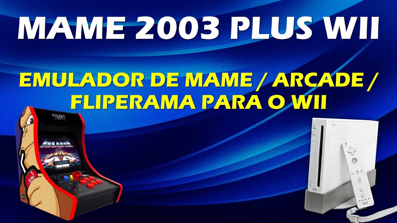 MAME 2003 PLUS WII - EMULADOR DE MAME / ARCADE / FLIPERAMA PARA NINTENDO WII - TUTORIAL COMPLETO