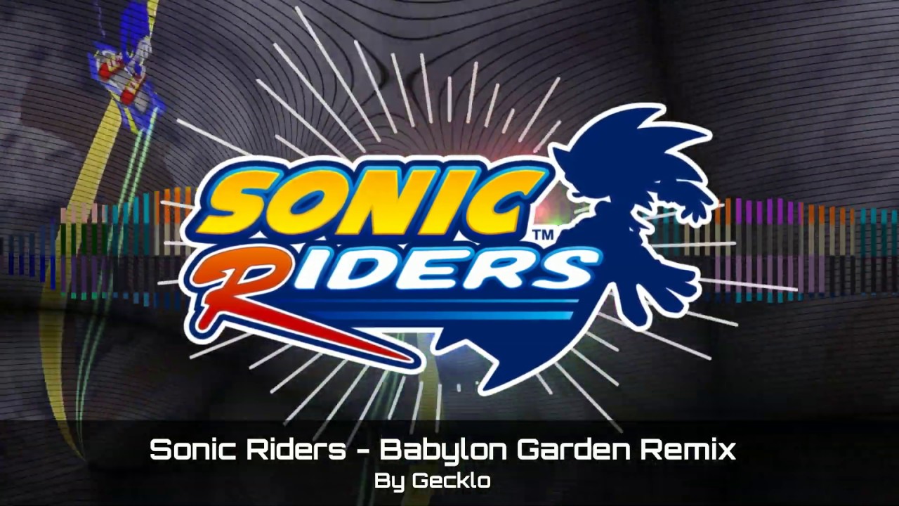 ♫ Babylon Garden Remix -【Sonic Riders】 | Gecklo