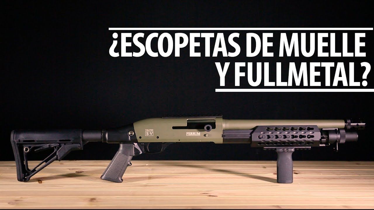 LAS NUEVAS ESCOPETAS FULLMETAL DE MUELLE DE SECUTOR
