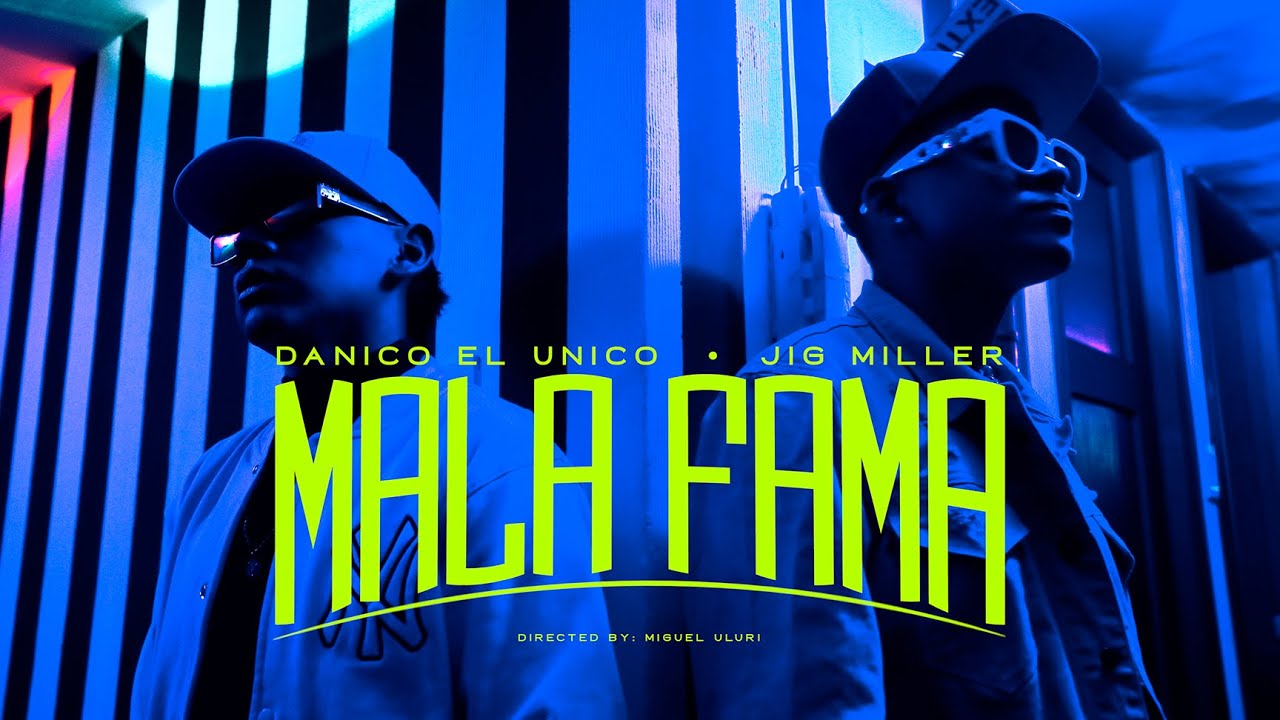 Danico el Unico (ft. Jig Miller) - Mala Fama (Video Oficial) | La unión es la fuerza
