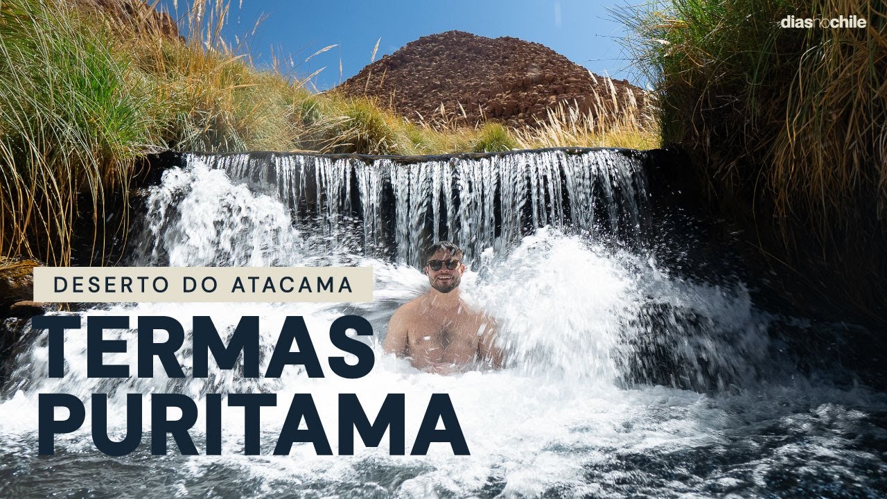 Deserto do Atacama: Termas Puritama, o passeio mais relaxante do deserto chileno!