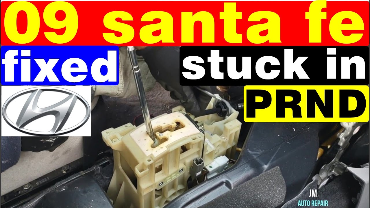 2009 Hyundai Santa Fe Stuck In Park Drive Neutral Fixed Shifter Won't Come Out Of Gear Shift Lock