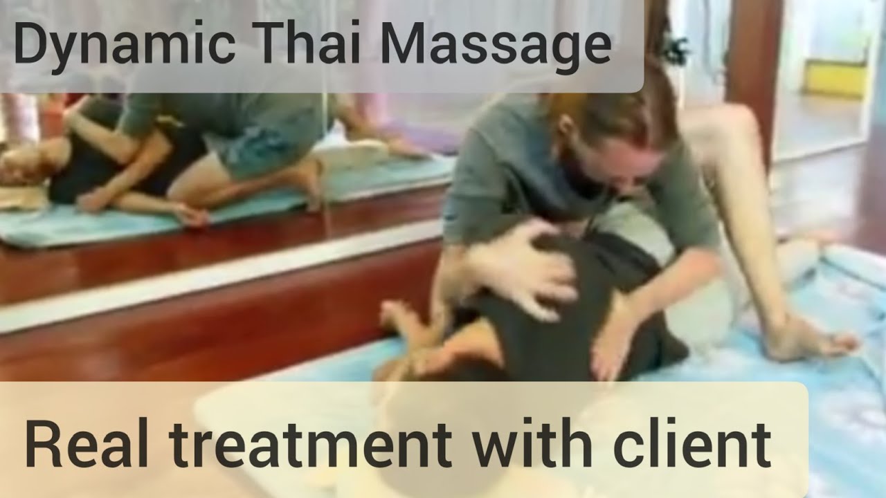 Real treatment: Dynamic Thai Massage