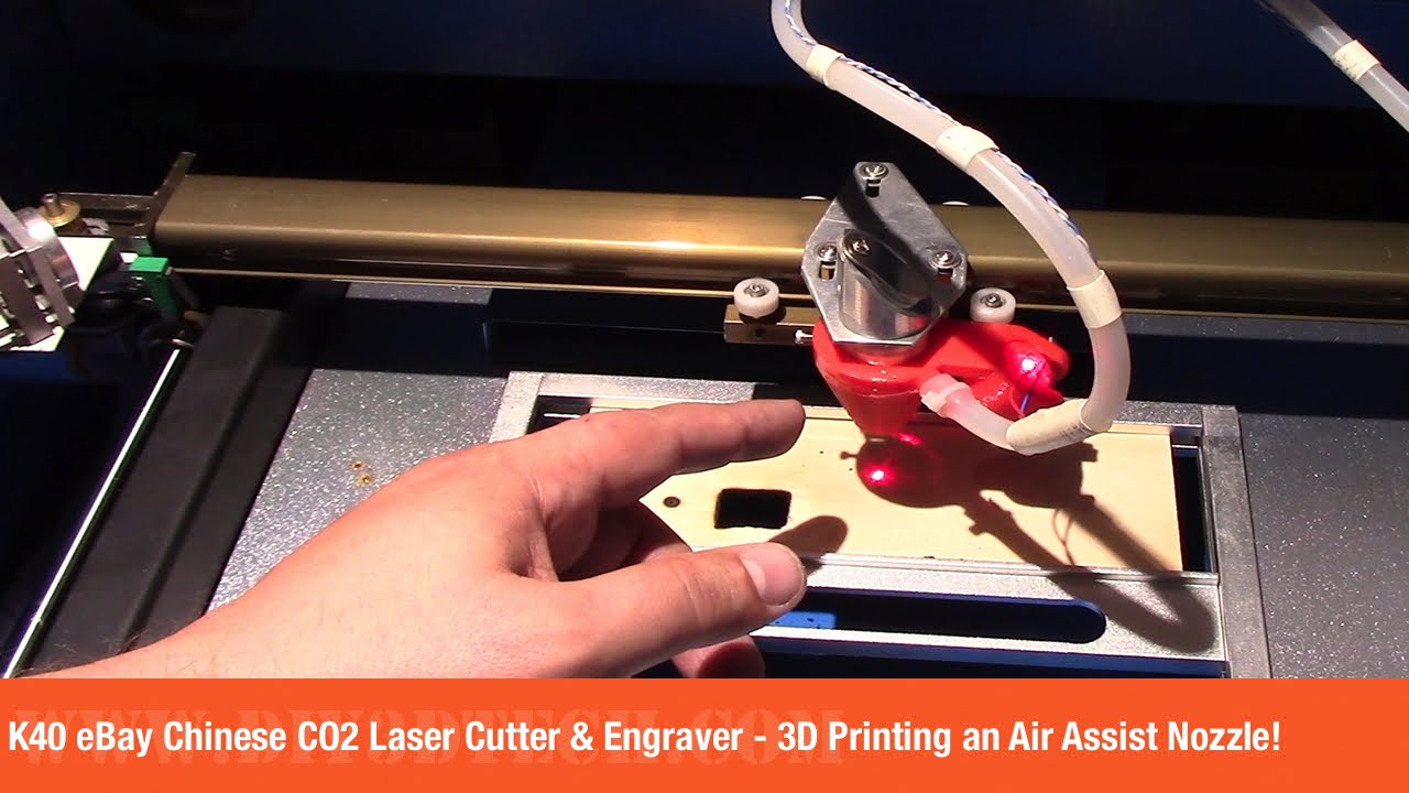 K40 eBay Chinese CO2 Laser Cutter & Engraver - 3D Printing an Air Assist Nozzle!