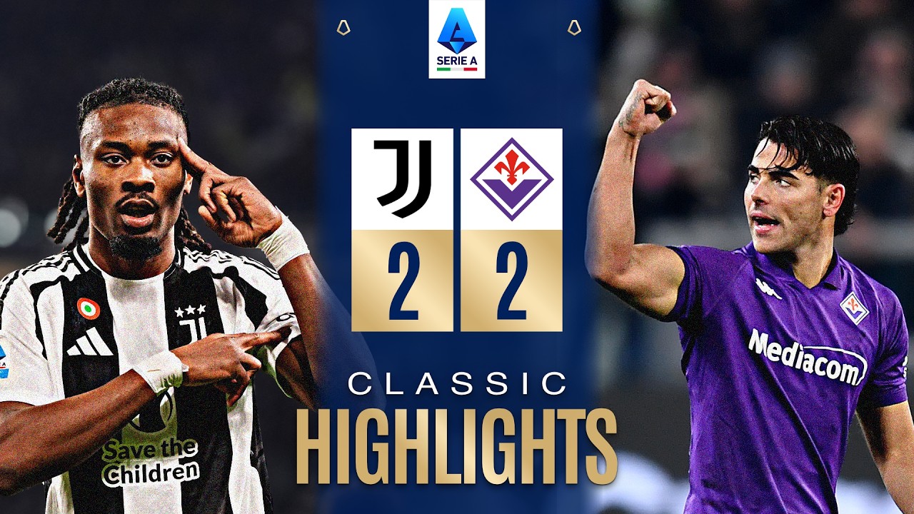JUVENTUS-FIORENTINA 2-2 | CLASSIC HIGHLIGHTS SERIE A 2024/25
