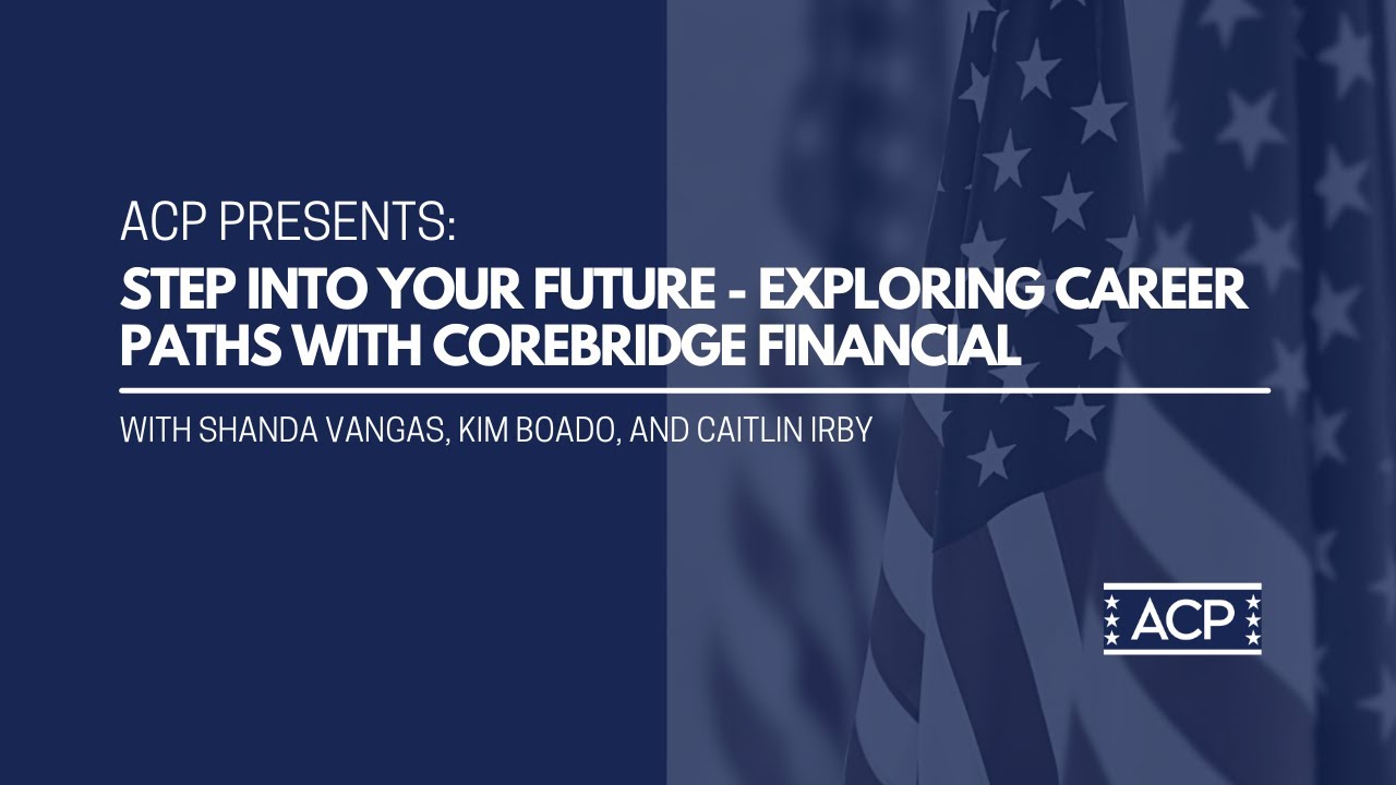 ACP Presents: Step Into Your Future - Exploring Career Paths With Corebridge Financial
