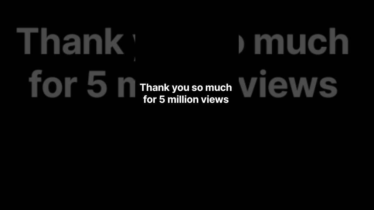 5 million views on my youtube shorts 