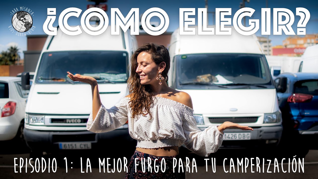 ELEGIR FURGONETA CAMPER SEGUNDA MANO camperizar en Espa&ntilde;a