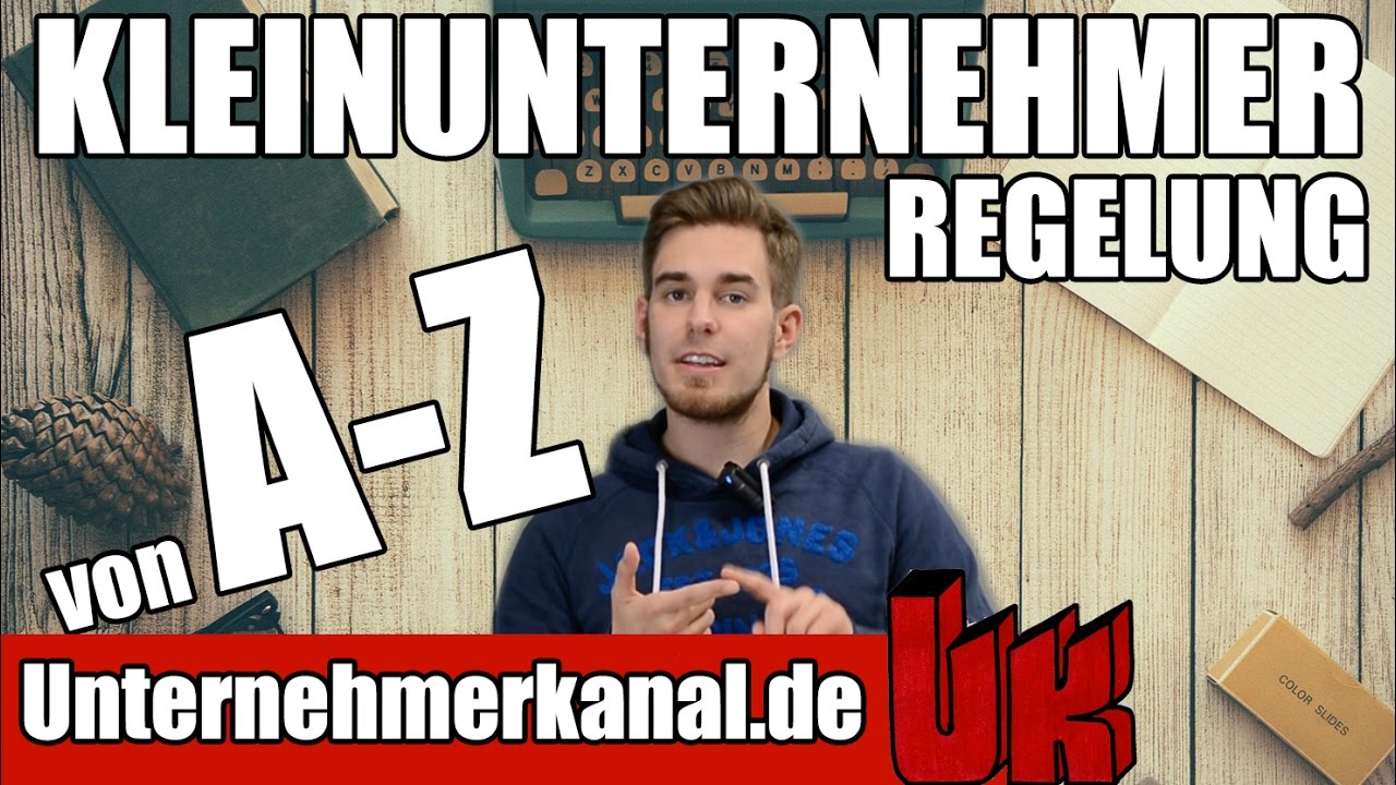 Die Kleinunternehmer Regelung von A-Z | Alles zu Steuern, Rechnungen, Steuererklärung & Buchhaltung