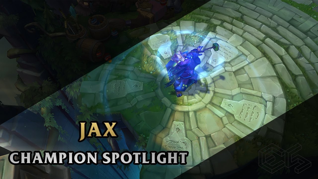 ► Jax ◀  League of Legends ▂ Champion Spotlight